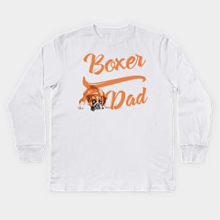 Boxer Dad! Especially for Boxer dog owners! Kids Long Sleeve T-Shirt